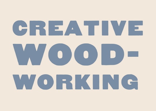 Craftsman & Apprentice Creative Wood-Working 1