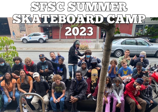 San Francisco ​Skate Club  San Francisco Skate Club Summer Skateboard Camp Session 1 2023
