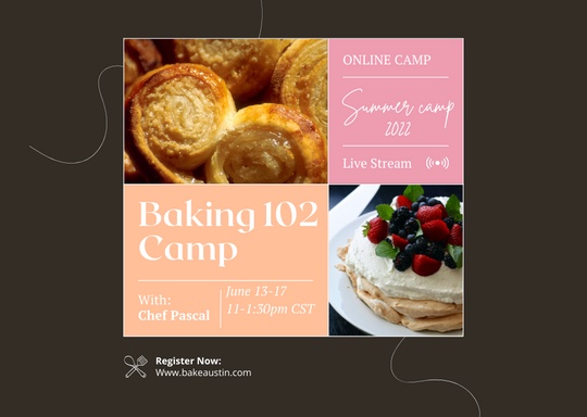 Bake Austin Pastry Club: Baking 102 (vegetarian & GF option) 1