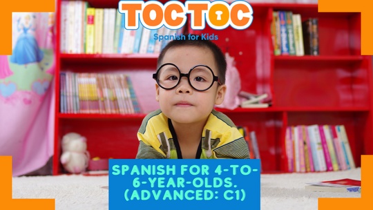 Toc Toc Spanish Spanish for 4-to-6-year-olds. (Advanced C1)