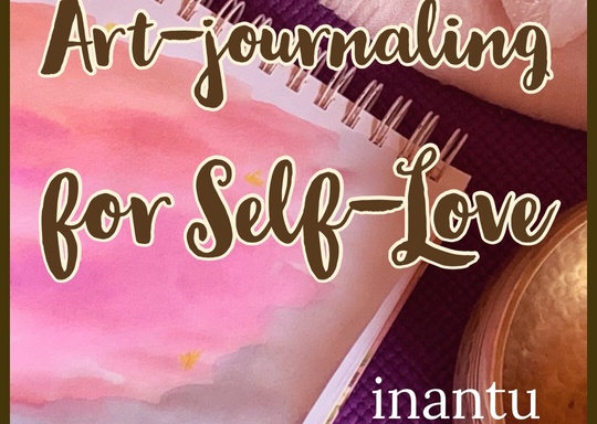 ARTree Community Arts Center Art Journaling for Self Love 1
