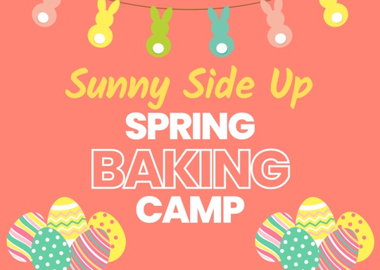 Paint Happy SPRING BREAK BAKING CAMP "Sunny Side Up" (Half and Full Day)