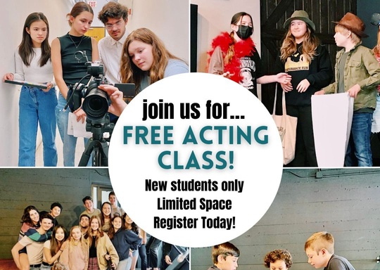 Acting for Kids & Teens Free New Student Class (13+ yrs) 1