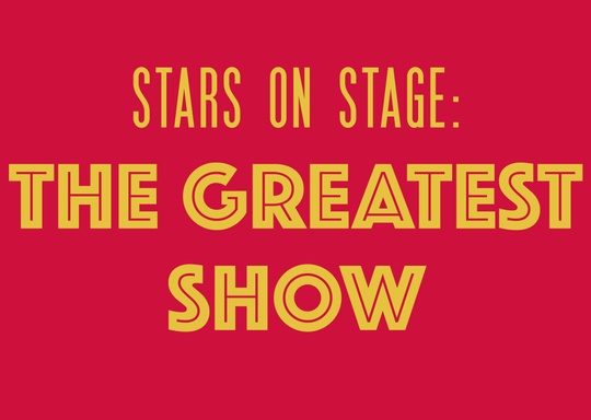 Music Theatre Philly STARS ON STAGE: THE GREATEST SHOW!