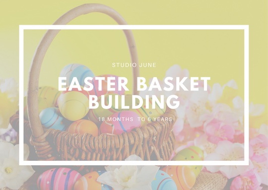 Studio June Easter Basket Building