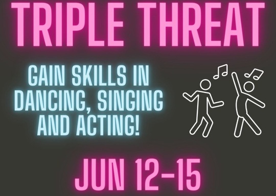 Chandler Youth Theatre Summer Camp Week 2 (June 12th -15th): Triple Threat! 