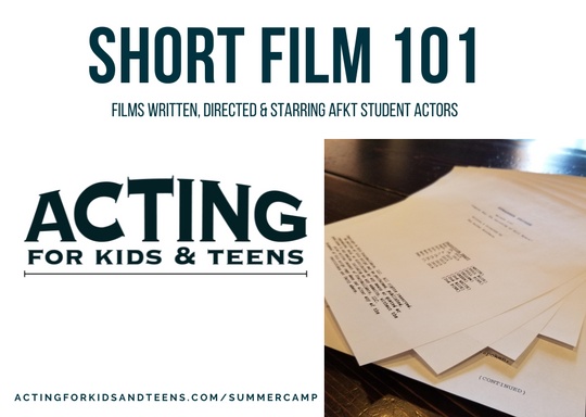 Acting for Kids & Teens Short Films 101 - Write/Direct/Film & Edit (Teens) 1