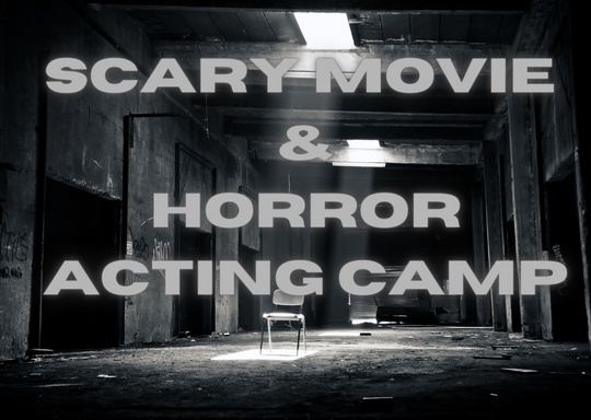 Acting for Kids & Teens Scary Movie & Horror Teen Acting Camp (teens)