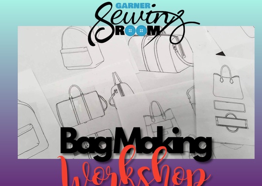 Garner Sewing Room Bag Making Workshop