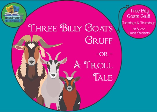 Backstory Theatre The Three Billy Goats Gruff (1st & 2nd Grade)