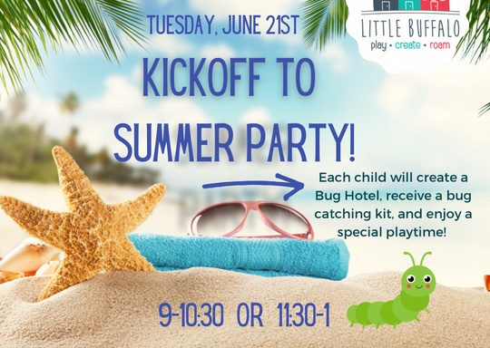 Little Buffalo LLC Kickoff to Summer Party! 11:30-1