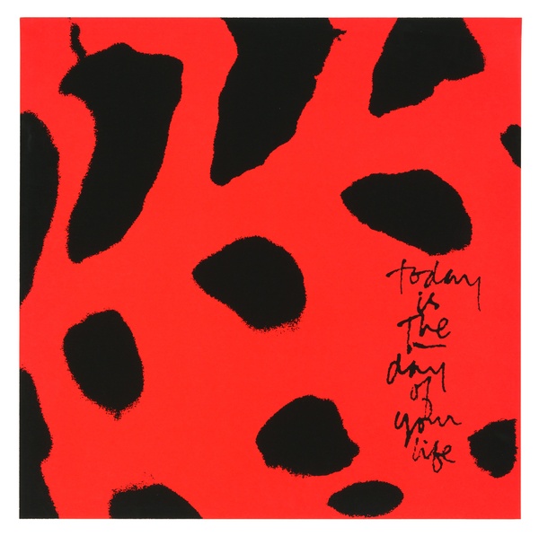 Asymmetrical black shapes are etched into a red background. On the bottom right, the words “today is the day of your life” appear in black writing.
