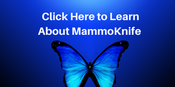 Click Here to Learn About MammoKnife