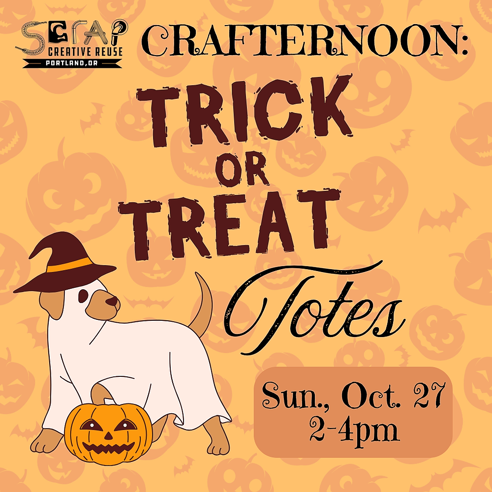 SCRAP Crafternoon: Trick or Treat Totes, Sunday, Oct. 27, 2-4pm