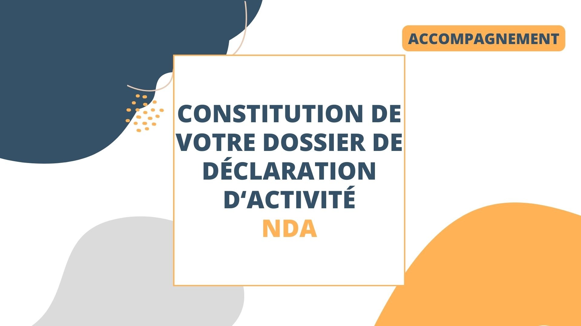 Représentation de la formation : NDA : Constitution de votre dossier de déclaration d'activité