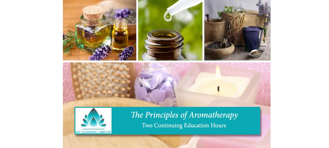 Principles Of Aromatherapy Two Continuing Education Hours My 8202