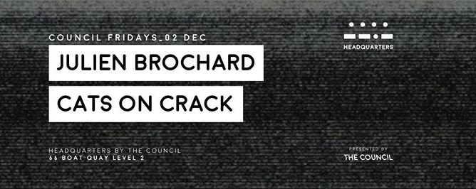 Council Fridays with Julien Brochard & Cats on Crack