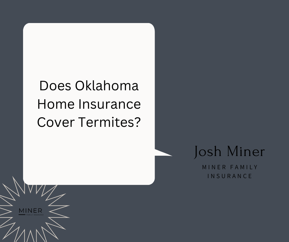Does Oklahoma Home Insurance Cover Termites?