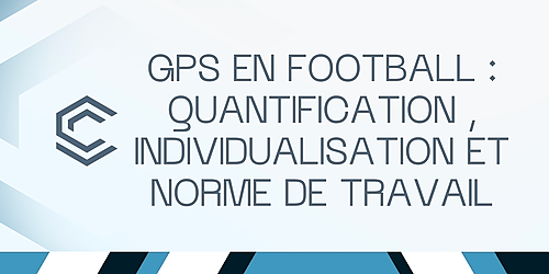 Représentation de la formation : GPS en FOOTBALL: quantification , individualisation et norme de travail