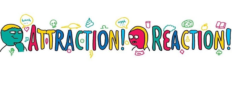 Attraction! Reaction! presents: Growing Up and Other Lies