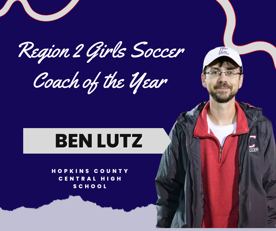 Region 2 Girls Soccer coach of the Year, Ben Lutz, Hopkins County Central High School, with photo of 1 person in red shirt and jacket