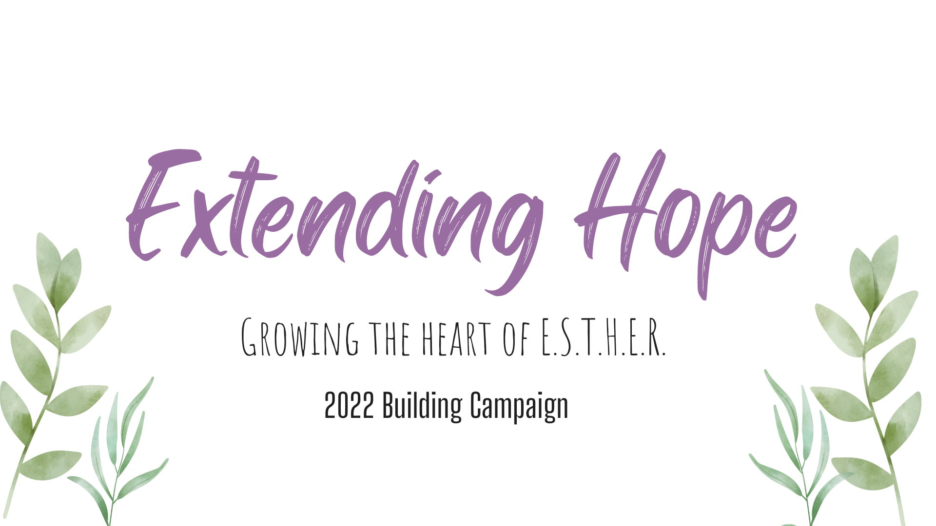 extending-hope-growing-the-heart-of-e-s-t-h-e-r-e-s-t-h-e-r