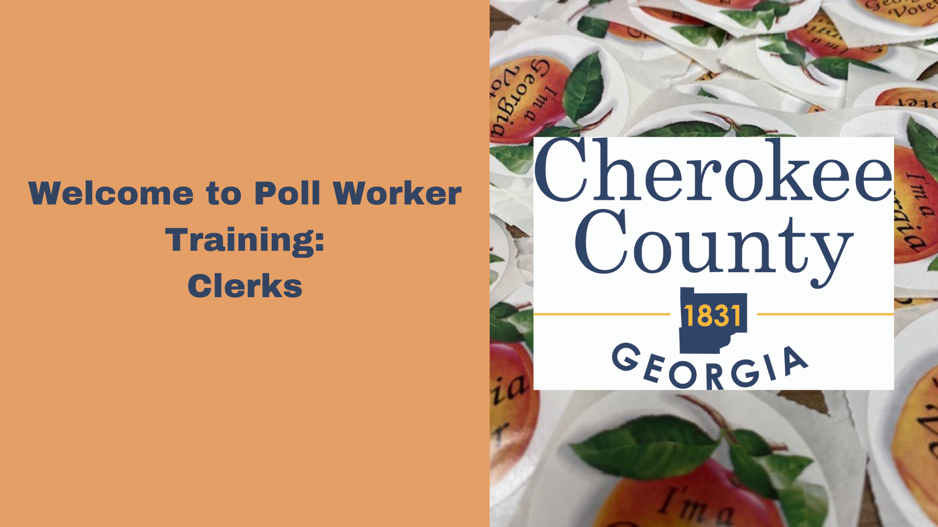 Clerk Training Cherokee County Elections Poll Worker University
