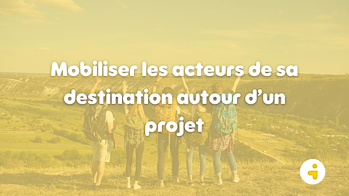 Représentation de la formation : Mobiliser les acteurs de sa destination autour d’un projet