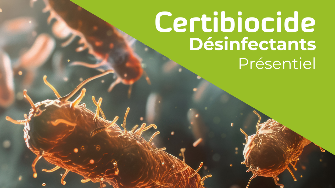 Représentation de la formation : Certibiocide - 1 jour - Désinfectants TP2, 3 et 4