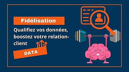 Représentation de la formation : SAVOIR QUALIFIER SA BASE DE DONNÉES pour améliorez sa relation client et son Marketing Direct(Réf : DATA-CV-3H30)