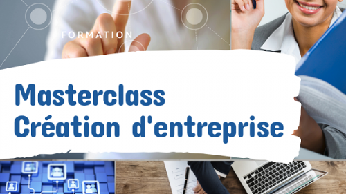 Représentation de la formation : Entreprenariat : Masterclass CRÉATEUR D'ENTREPRISE