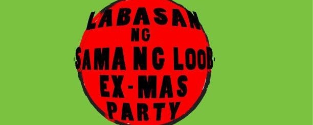 Labasan Ng Sama Ng Loob EX-mas Party!