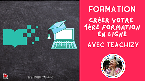 Représentation de la formation : Formation élaborer votre 1ère formation en ligne avec Teachizy