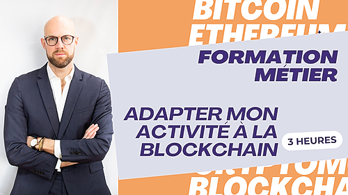 Représentation de la formation : Adapter mon activité à la blockchain - Présentiel / Visio conférence - Formation métier - 3 heures - niveau 2