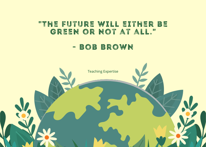 79 Inspiring Earth Day Quotes To Celebrate Our Planet - Teaching Expertise