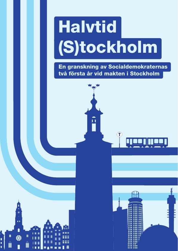 Halvtidsgranskning av Socialdemokraterna i Stockholms stad och Region Stockholm. 