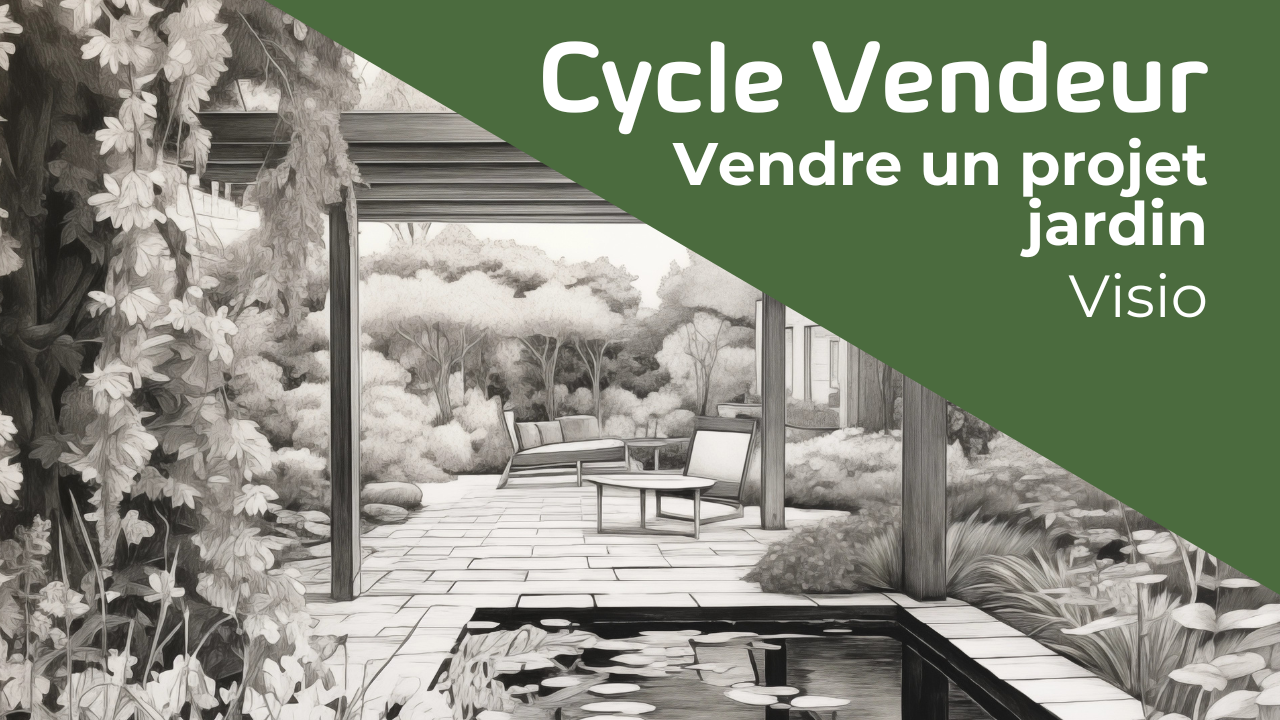 Représentation de la formation : VENDRE UN PROJET JARDIN - VISIO