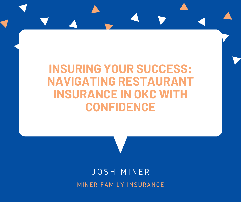 Insuring Your Success: Navigating Restaurant Insurance in OKC with Confidence