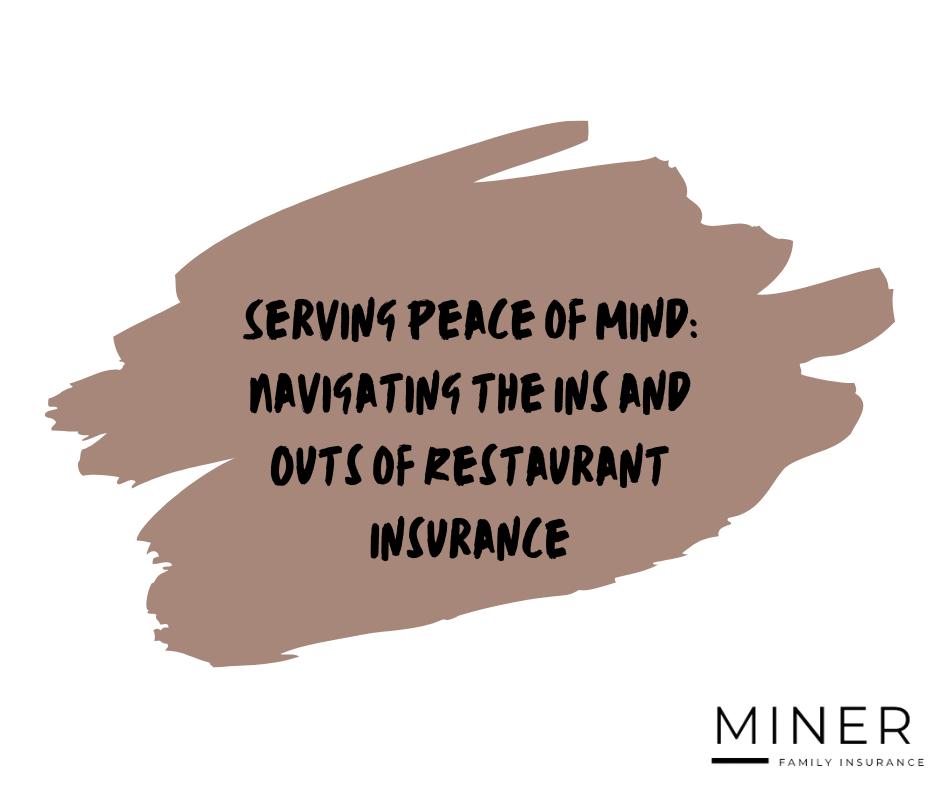 Serving Peace of Mind: Navigating the Ins and Outs of Restaurant Insurance