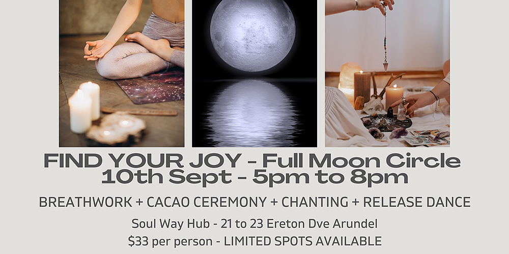 Find Your Joy Full Moon Breathwork Meditation Cacao Ceremony Arundel Sat 10th Sep 2022 1528