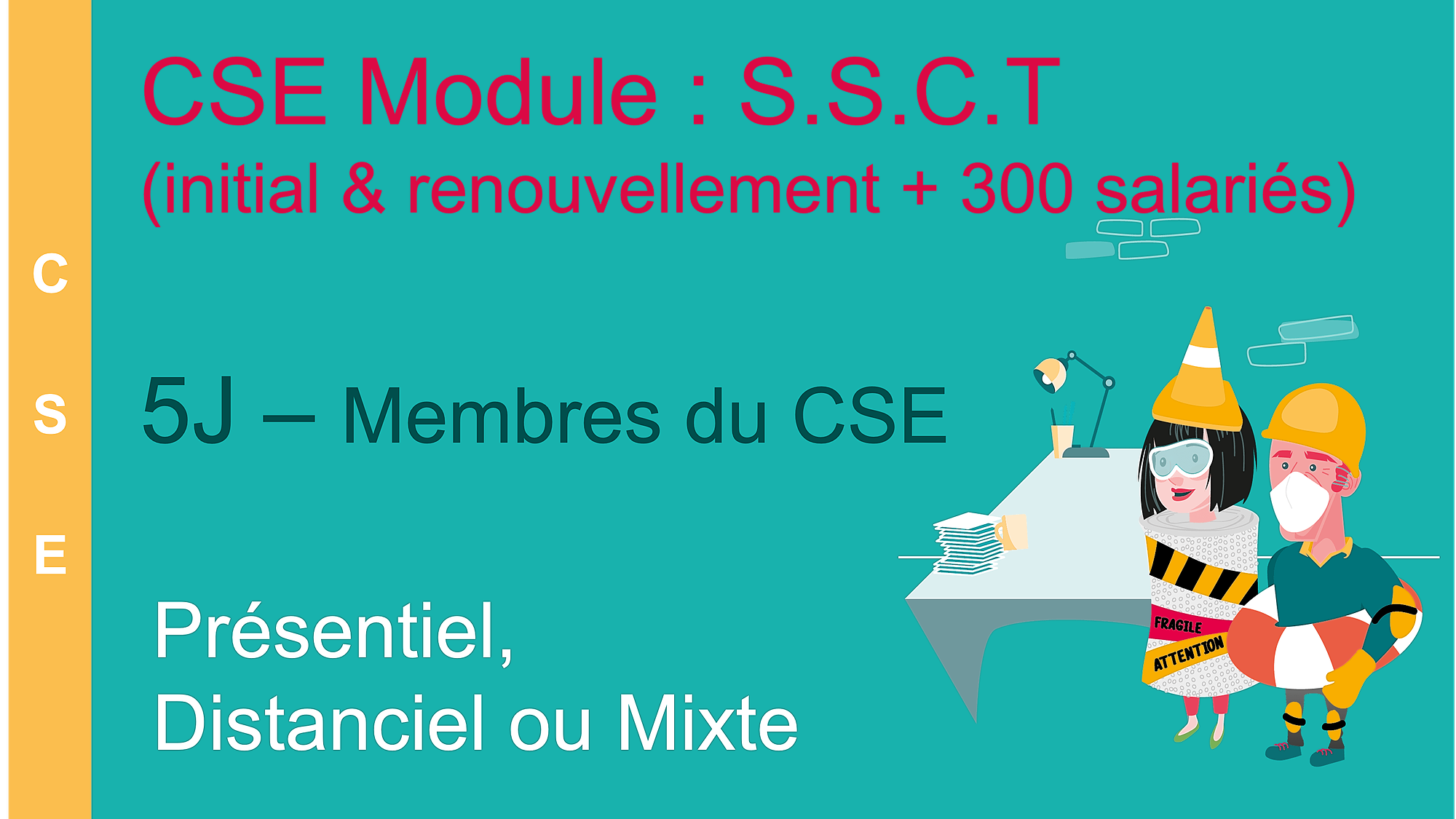 Représentation de la formation : Membre du CSE - Module SSCT - 5 jours - (CSE-SSCT-5J)