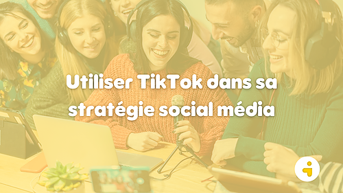 Représentation de la formation : Utiliser TikTok dans sa stratégie social média