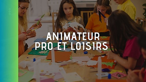 Représentation de la formation : Animation & Loisirs 2 : CPJEPS Animateur d'Activités et de Vie Quotidienne