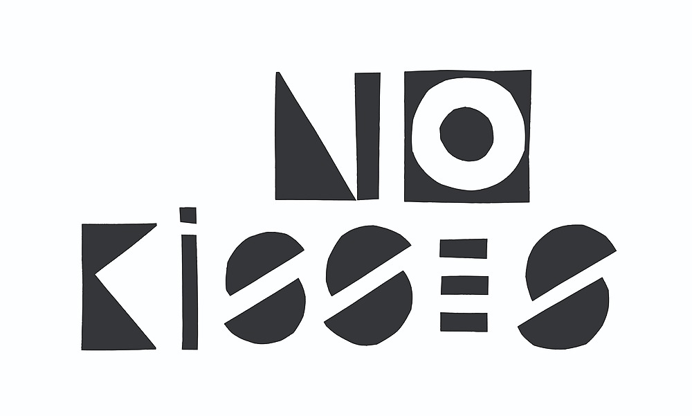 No kisses