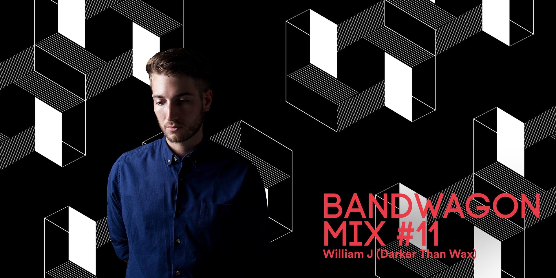 Bandwagon Mix #11: William J (Darker Than Wax)