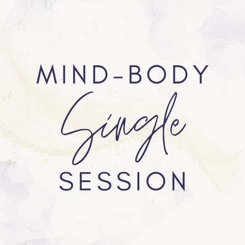MIND-BODY Single Session to Heal from The Inside Out 