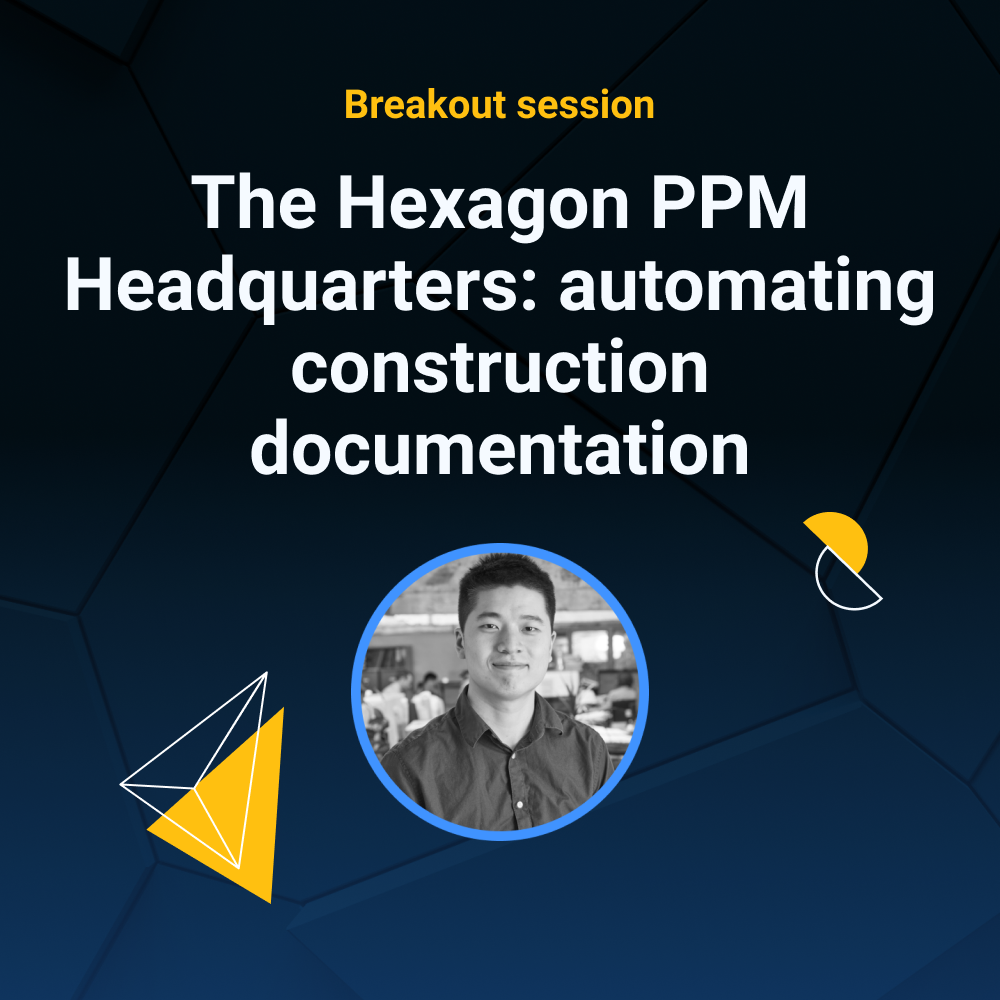 The Hexagon  PPM Headquarters: automating construction documentation