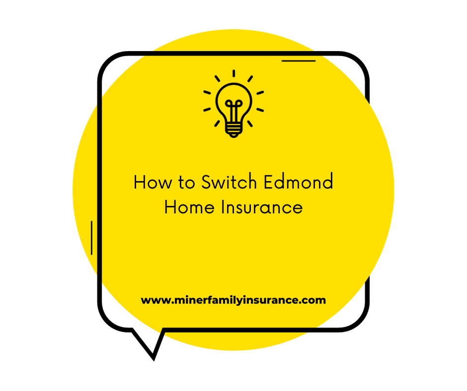 How to Switch Edmond Home Insurance