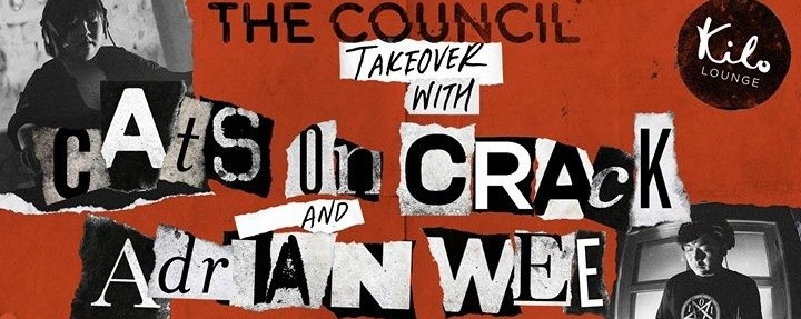 The Council Takeover with Cats On Crack & Adrian Wee
