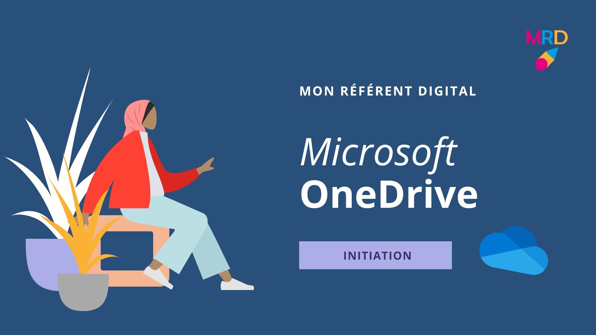 Représentation de la formation : OneDrive : Gérez et partagez vos fichiers dans le Cloud Microsoft.